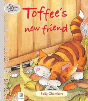 Hardcover Silver Tales: Toffee's New Friend Book