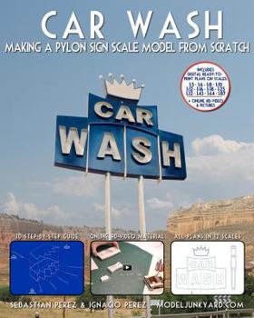 Paperback Car Wash: Making a Pylon Sign Scale Model from Scratch Book