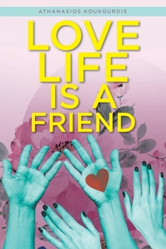 Paperback Love Life is a Friend Book