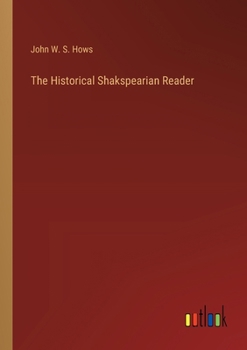 Paperback The Historical Shakspearian Reader Book