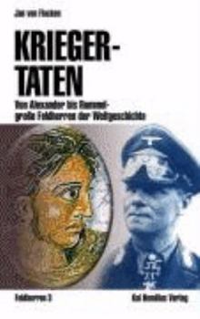 Hardcover Kriegertaten: Von Alexander bis Rommel - große Feldherren der Weltgeschichte 3 [German] Book