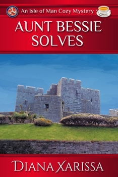 Aunt Bessie Solves - Book #19 of the Isle of Man