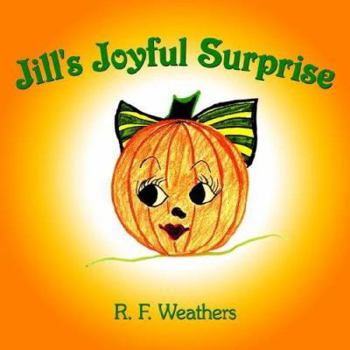 Paperback Jill's Joyful Surprise Book
