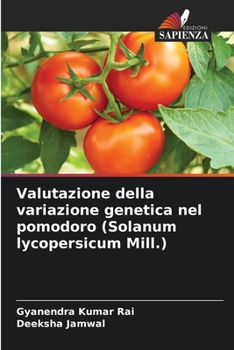 Valutazione della variazione genetica nel pomodoro (Solanum lycopersicum Mill.) (Italian Edition)