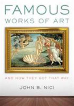 Hardcover Famous Works of Art--And How They Got That Way Book