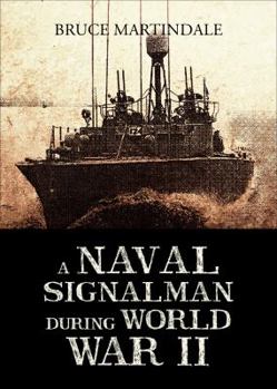 Paperback A Naval Signalman During World War II Book