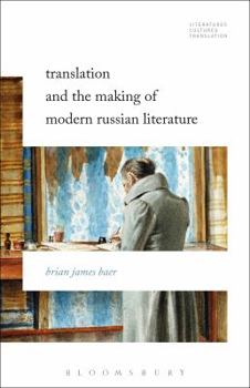 Hardcover Translation and the Making of Modern Russian Literature Book