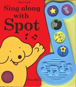 Sing Along With Spot - Book  of the Spot the Dog