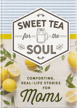 Hardcover Comforting, Real-Life Stories for Moms: 50 Encouraging True Stories Celebrating Motherhood, Imperfection, and God's Faithfulness - The Perfect Gift fo Book