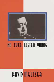 Paperback No Eyes: Lester Young Book