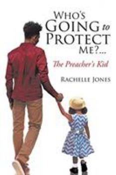 Paperback Who's Going to Protect Me?... The Preacher's Kid Book