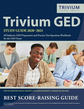 Paperback Trivium GED Study Guide 2020-2021 All Subjects: GED Preparation and Practice Test Questions Workbook for the GED Exam Book