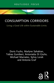 Paperback Consumption Corridors: Living a Good Life within Sustainable Limits Book