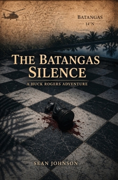 Paperback The Batangas Silence: A Huck Rogers Adventure Book