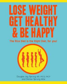 Paperback Lose Weight, Get Healthy and Be Happy Book