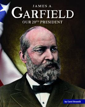 Library Binding James A. Garfield: Our 20th President Book