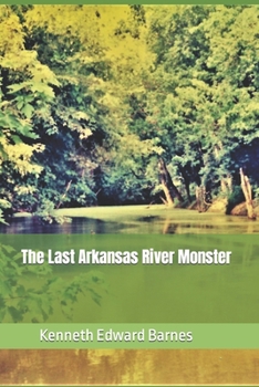 Paperback The Last Arkansas River Monster Book