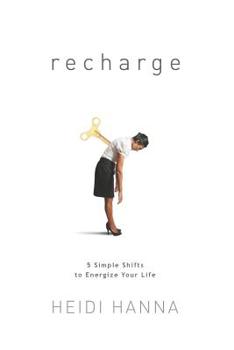 Paperback Recharge: 5 Simple Shifts to Energize Your Life Book