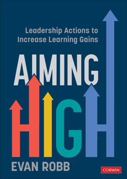 Paperback Aiming High: Leadership Actions to Increase Learning Gains Book