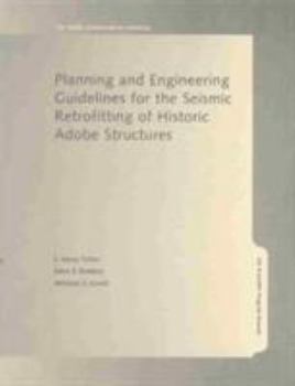 Paperback Planning and Engineering Guidelines for the Seismic Retrofitting of Historic Adobe Structures Book