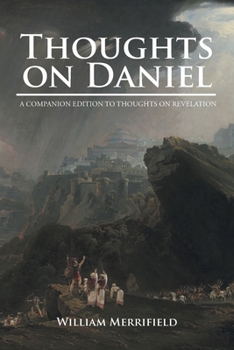 Paperback Thoughts on Daniel: A Companion Edition to Thoughts on Revelation Book