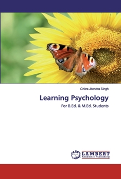 Learning Psychology: For B.Ed. & M.Ed. Students