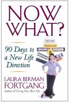 Hardcover Now What?: 90 Days to a New Life Direction Book