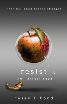 Resist - Book #2 of the Harvest Saga