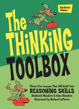 Paperback The Thinking Toolbox: Thirty-Five Lessons That Will Build Your Reasoning Skills Book