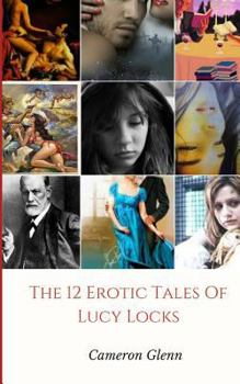 Paperback The 12 erotic tales of Lucy Locks Book