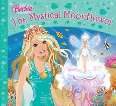 Paperback Barbie in the Mystical Moonflower. Illustrations by Christian Musselman Book