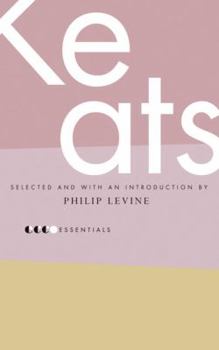 Paperback Essential Keats: Selected by Philip Levine Book