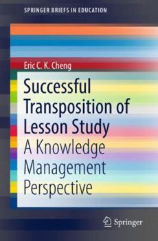 Paperback Successful Transposition of Lesson Study: A Knowledge Management Perspective Book