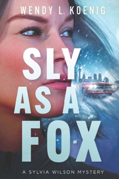 Sly As A Fox (The Sylvia Wilson Mysteries)