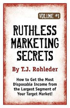 Paperback Ruthless Marketing Secrets, Vol. 1 Book
