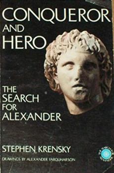 Hardcover Conqueror and hero: The search for Alexander Book