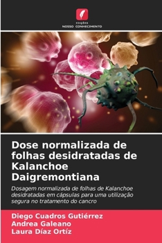 Dose normalizada de folhas desidratadas de Kalanchoe Daigremontiana (Portuguese Edition)