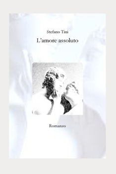 Paperback L'amore assoluto [Italian] Book