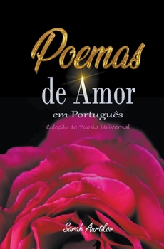Paperback Poemas de Amor em Português: Coleção de Poesia Universal [Portuguese] Book