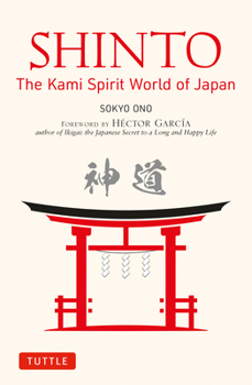 Paperback Shinto: The Kami Spirit World of Japan Book