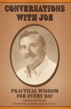 Paperback Conversations with Joe: Practical Wisdom for Every Day Book