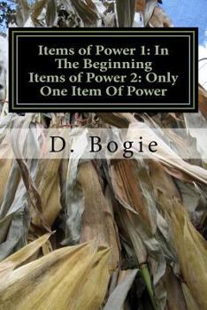 Paperback Items of Power 1: In The Beginning: Items of Power2: Only One Item Of Power Book