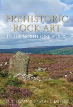 Paperback Prehistoric Rock Art in the North York Moors Book