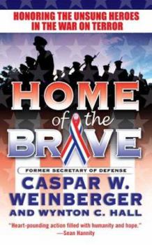 Mass Market Paperback Home of the Brave: Honoring the Unsung Heroes in the War on Terror Book