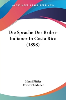 Paperback Die Sprache Der Bribri-Indianer In Costa Rica (1898) [German] Book