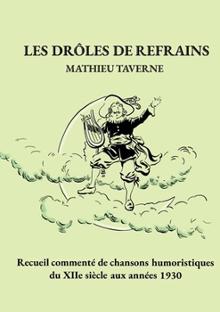Paperback Les Drôles de Refrains [French] Book