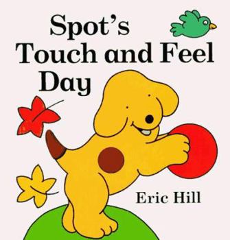 Hardcover Spot's Touch and Feel Day Book