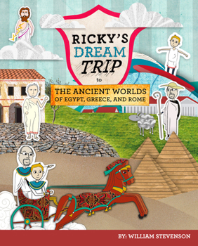 Paperback Ricky's Dream Trip to the Ancient Worlds of Egypt, Greece and Rome: Three Ricky Adventures in One Book