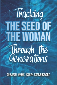 Paperback Tracking the Seed of the Woman Through the Generations Book
