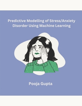 Paperback Predictive Modelling of Stress/Anxiety Disorder Using Machine Learning Book